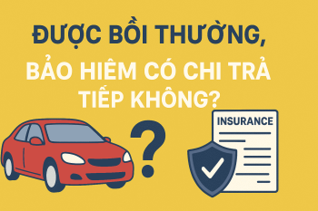 Được bên sai bồi thường, bảo hiểm có chi trả tiếp không?